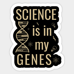 Science is in my genes Sticker